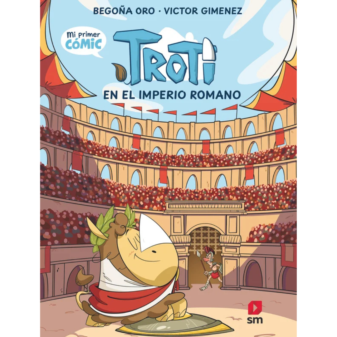 Troti 3 ¡cómic!: Troti y el imperio romano