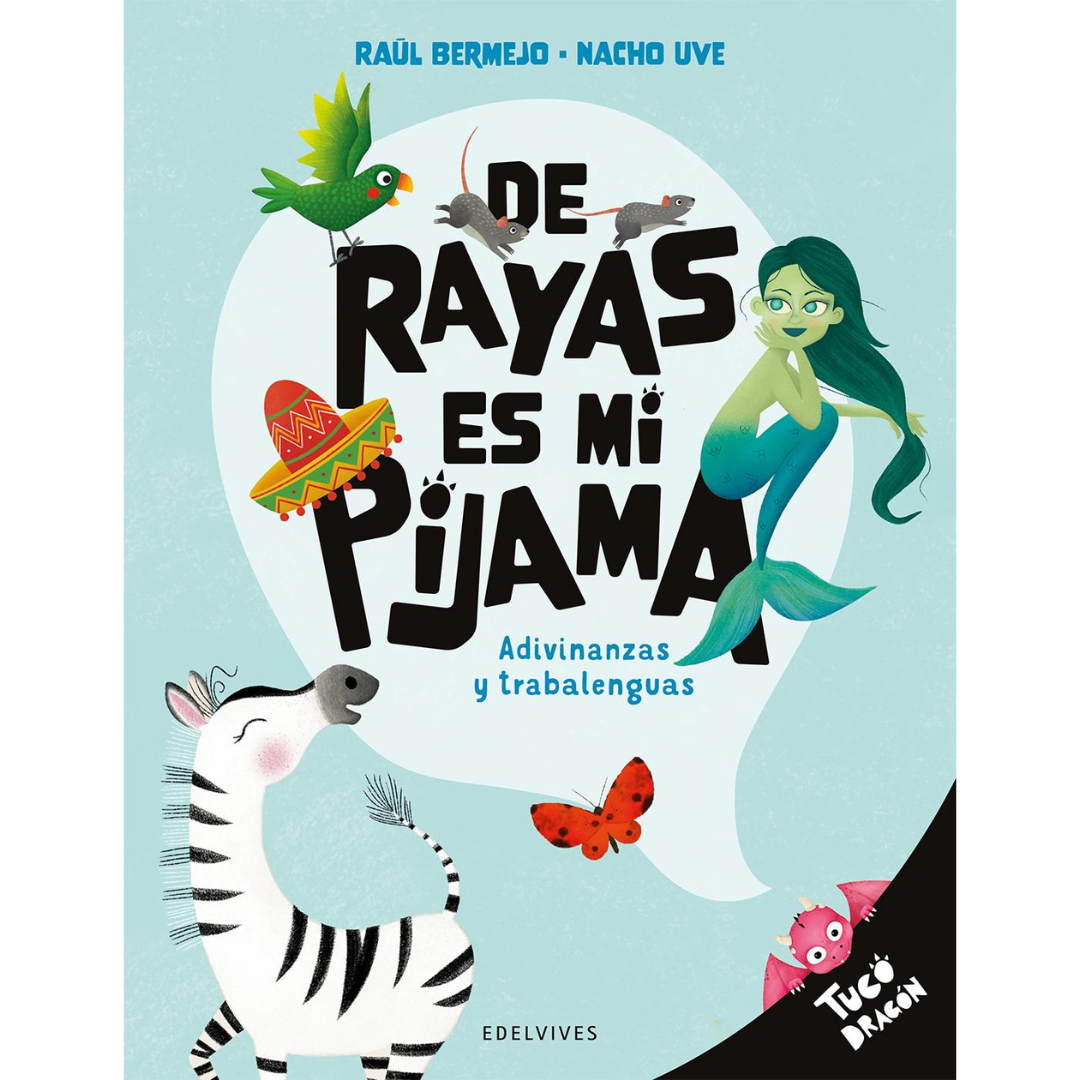 De rayas es mi pijama: adivinanzas y trabalenguas