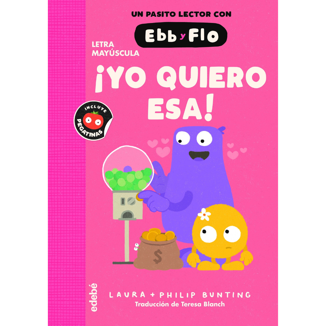 EBB Y FLO · ¡Yo quiero esa!