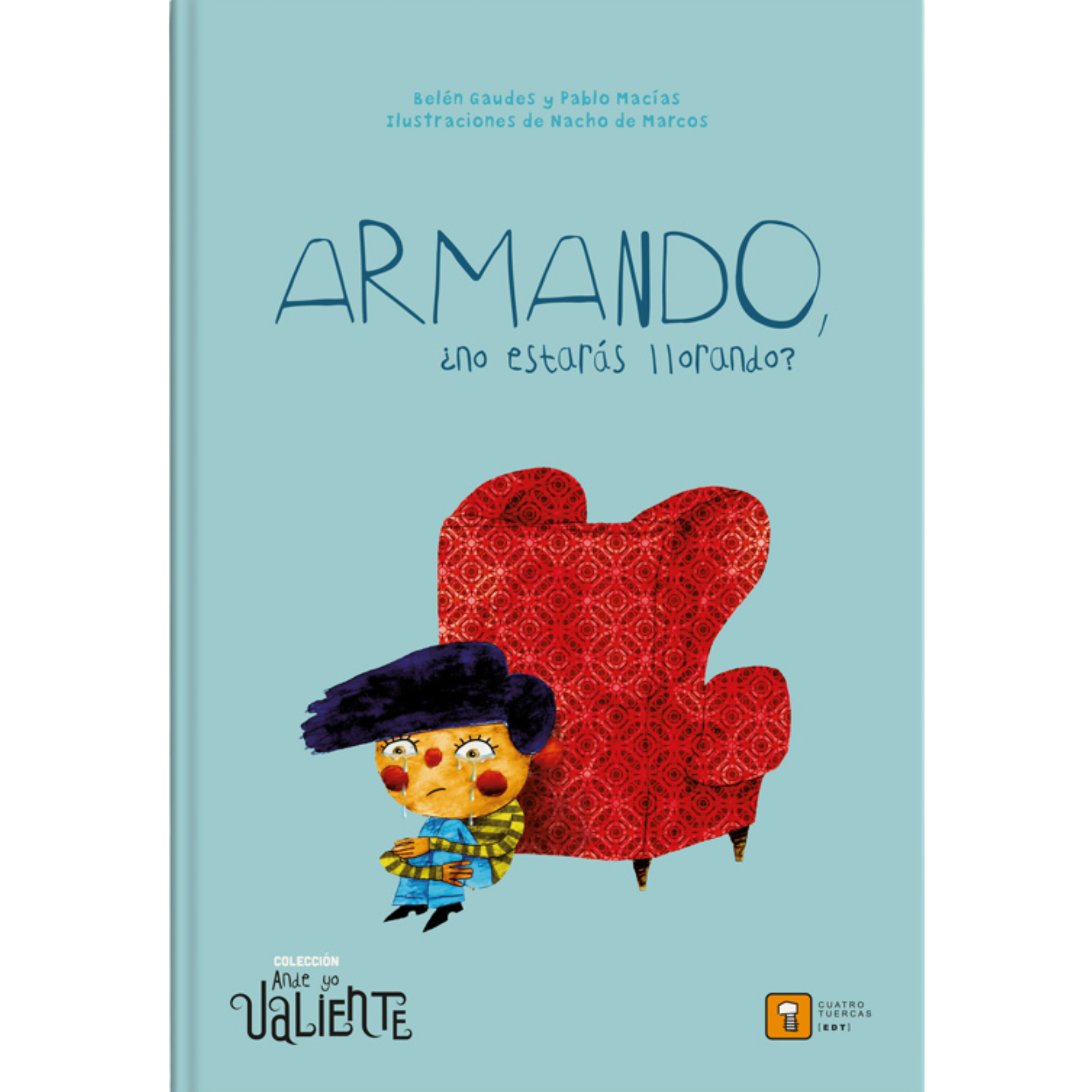 Armando, ¿no estarás llorando?