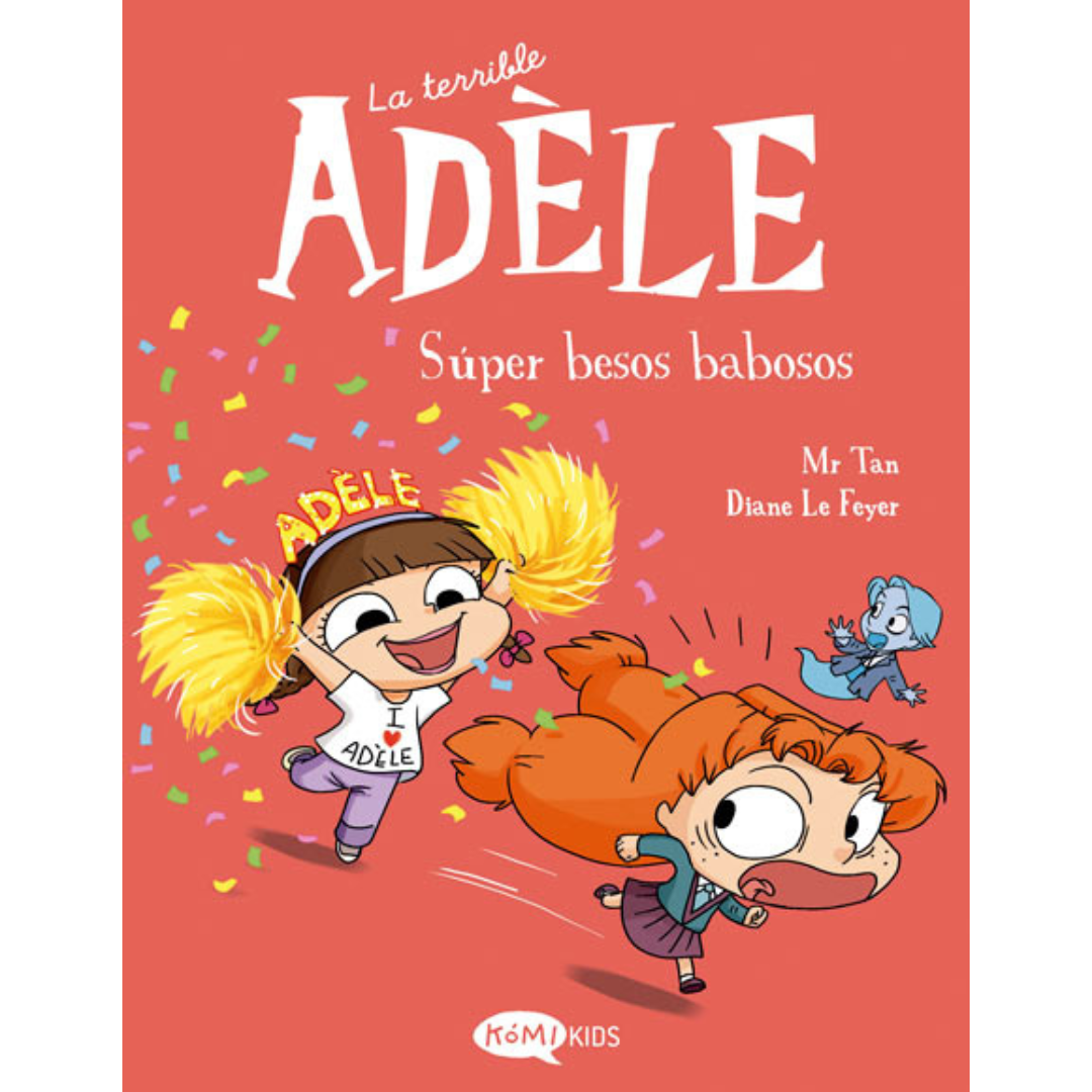 La terrible Adele 13: súper besos babosos