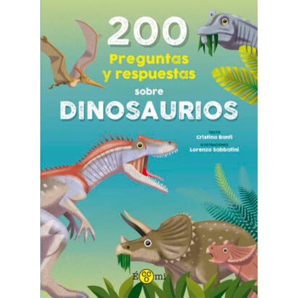 200 preguntas y respuestas sobre dinosaurios - La Chata Merengüela