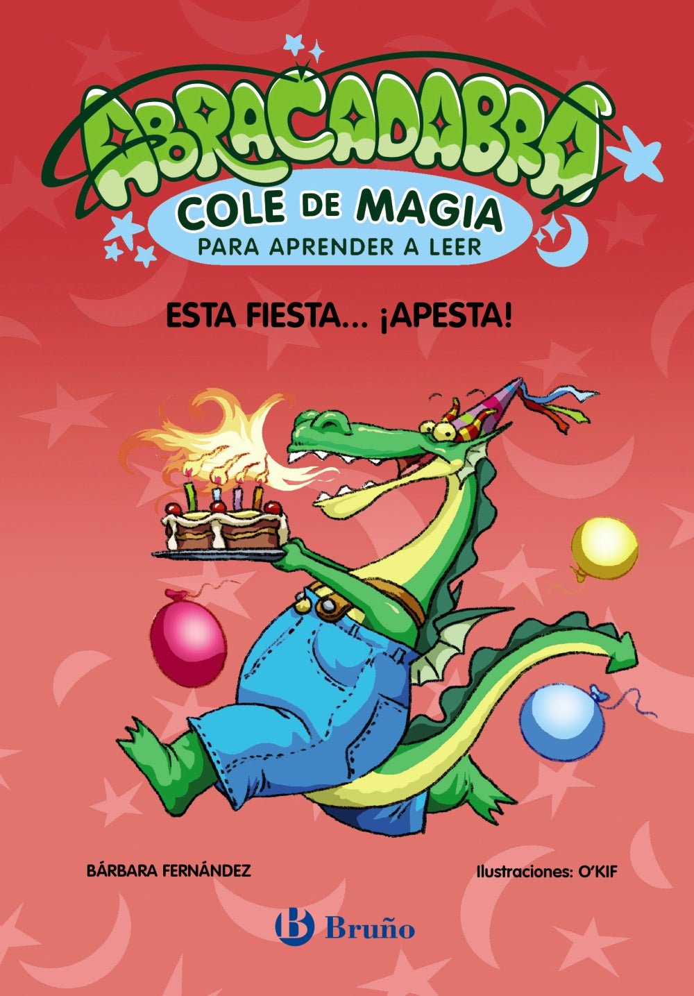 Abracadabra. Cole de Magia para aprender a leer 1 · Esta fiesta... ¡apesta! - La Chata Merengüela