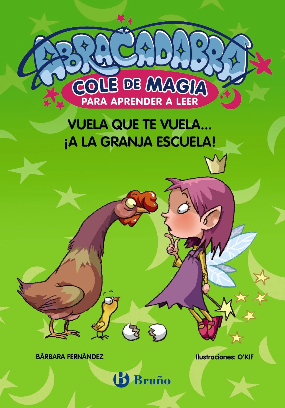 Abracadabra. Cole de Magia para aprender a leer 2 · Vuela que te vuela... ¡a la granja escuela! - La Chata Merengüela