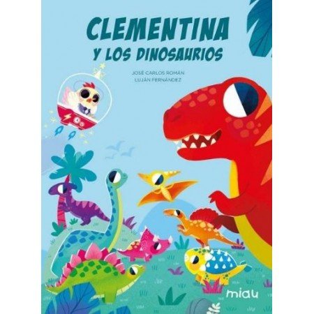 Clementina y los Dinosaurios - La Chata Merengüela