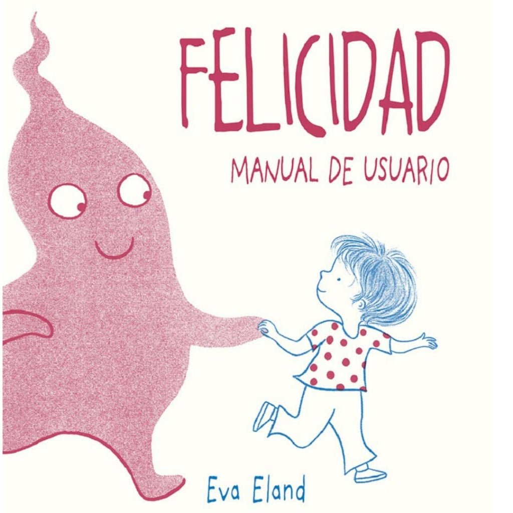 Felicidad: Manual de Usuario - La Chata Merengüela