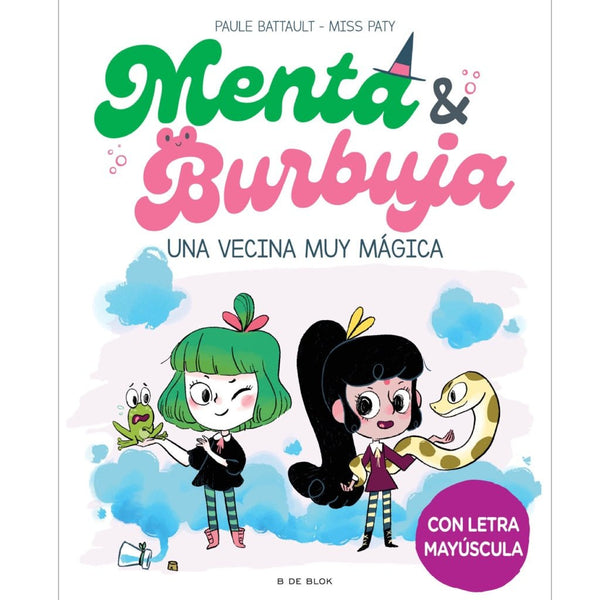 Menta y Burbuja 2: Una vecina muy mágica - La Chata Merengüela