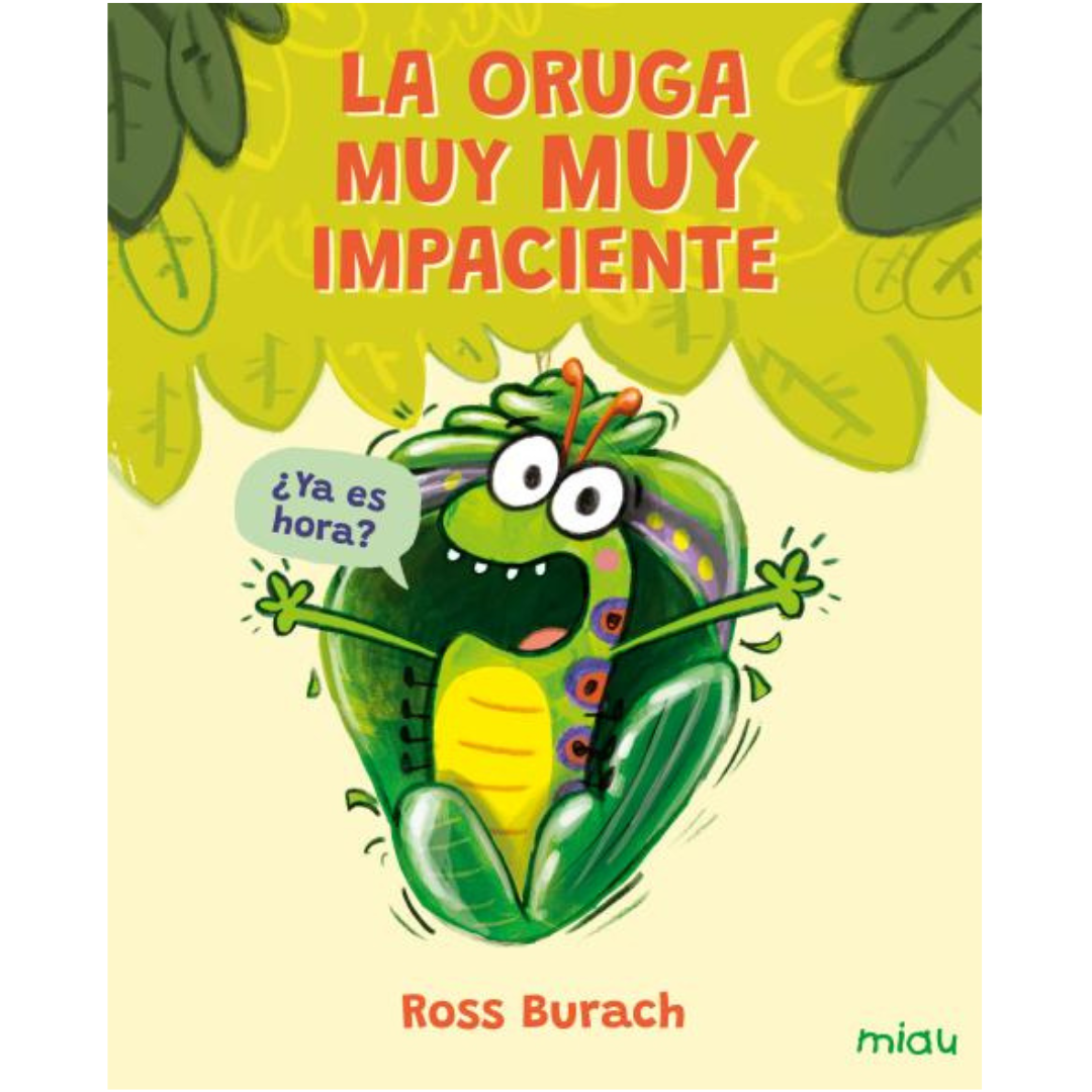 La oruga muy muy impaciente