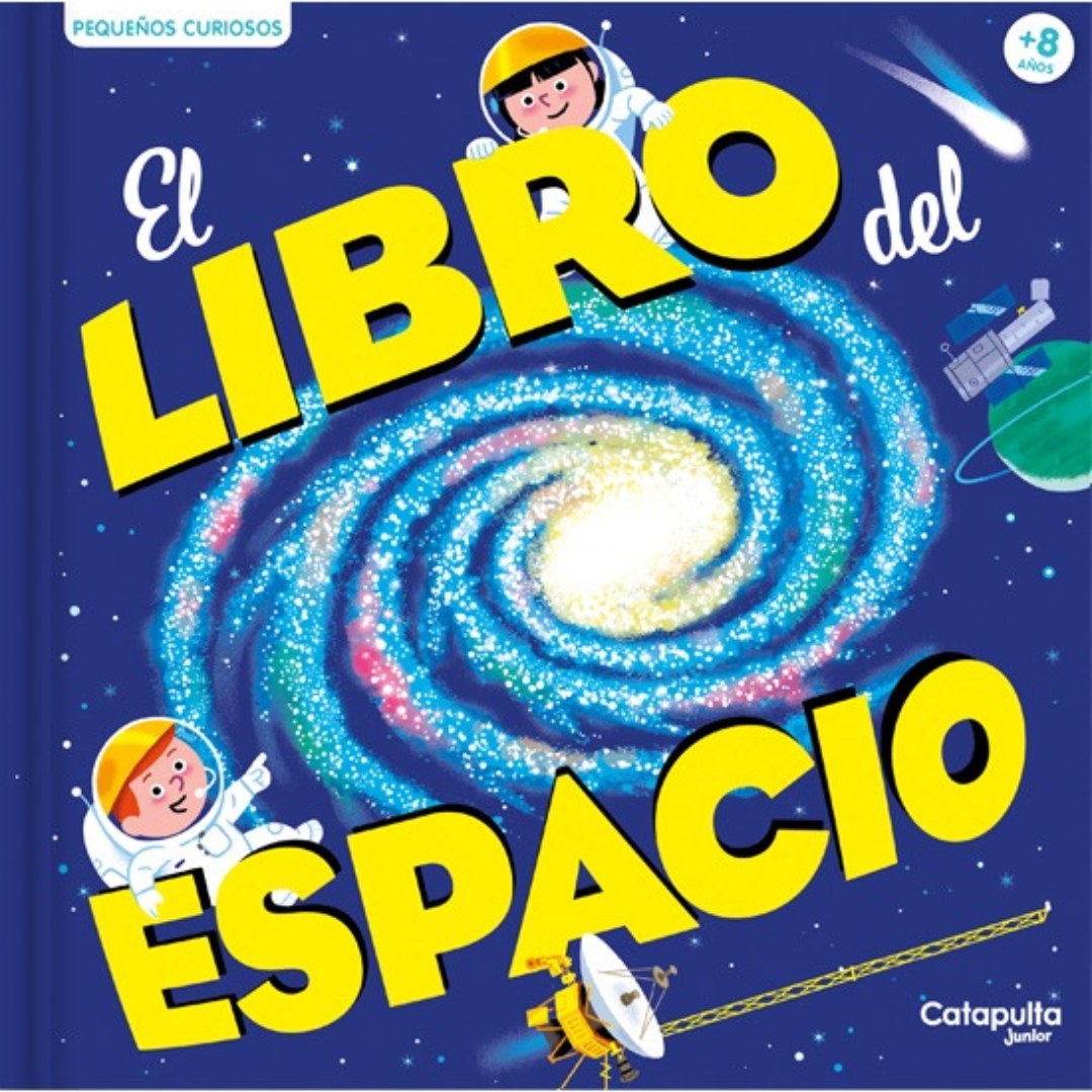 El libro del espacio para pequeños curiosos