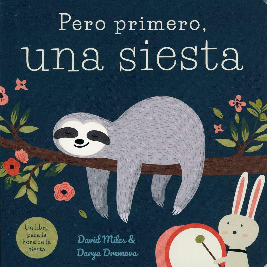 Pero primero, una siesta