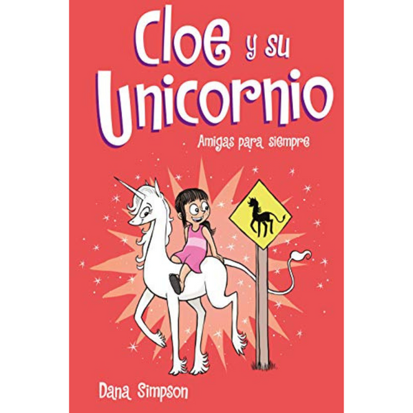 Cloe y su unicornio 5 · Amigas para siempre