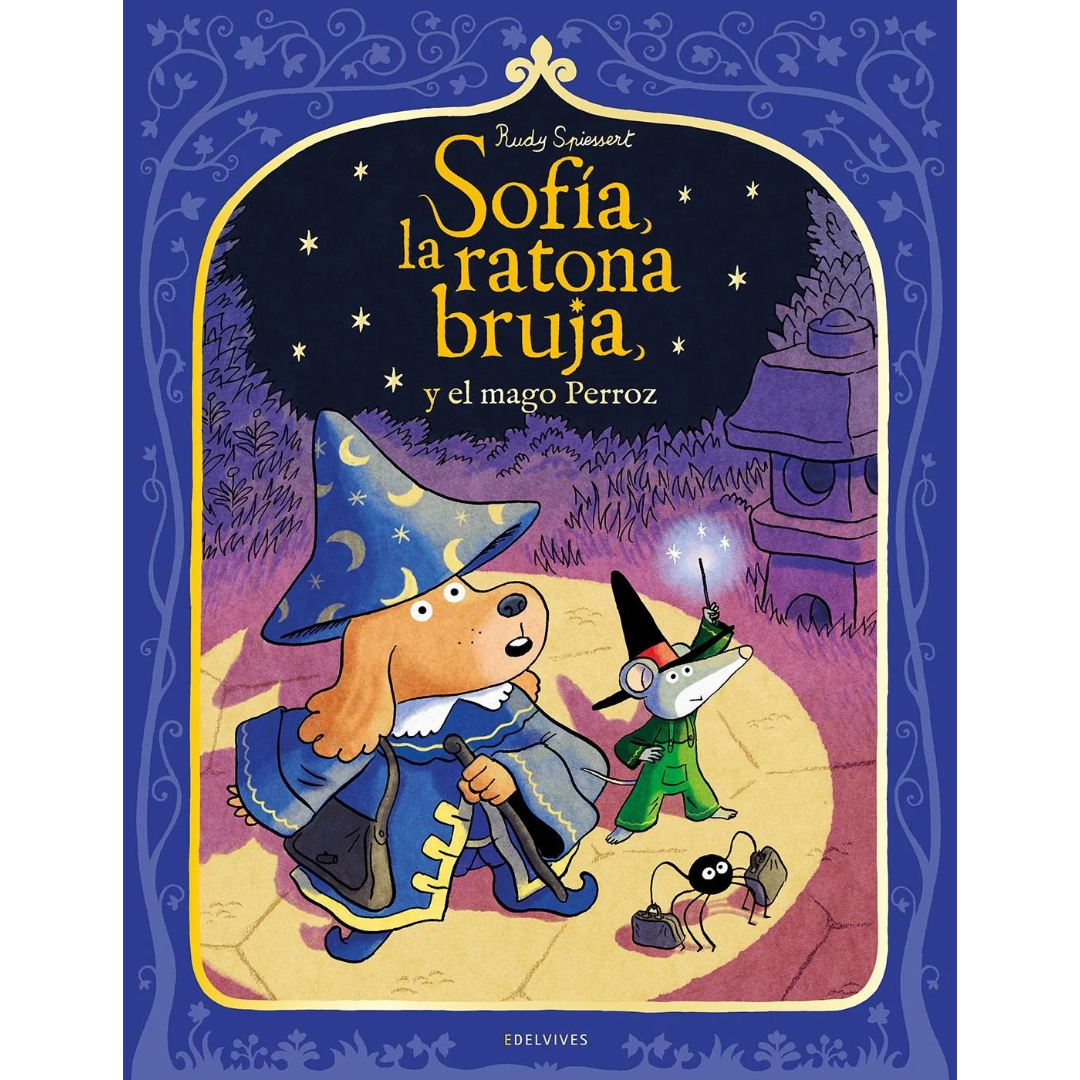Sofía, la ratona bruja, y el mago Perroz