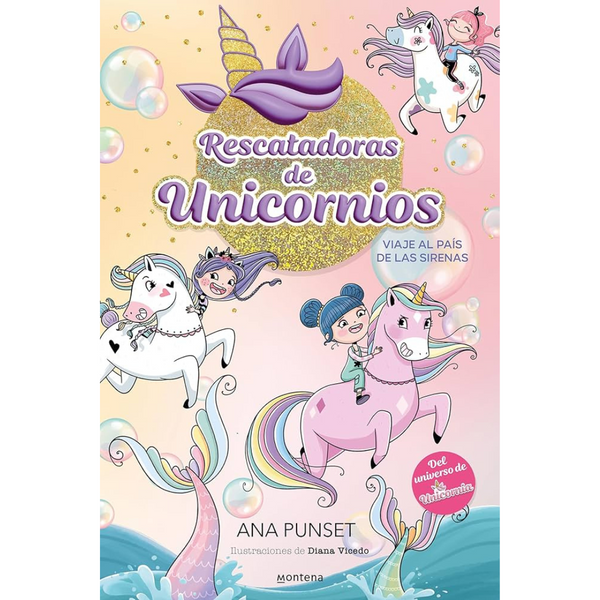 Rescatadoras de Unicornios 1 · Viaje al País de las Sirenas