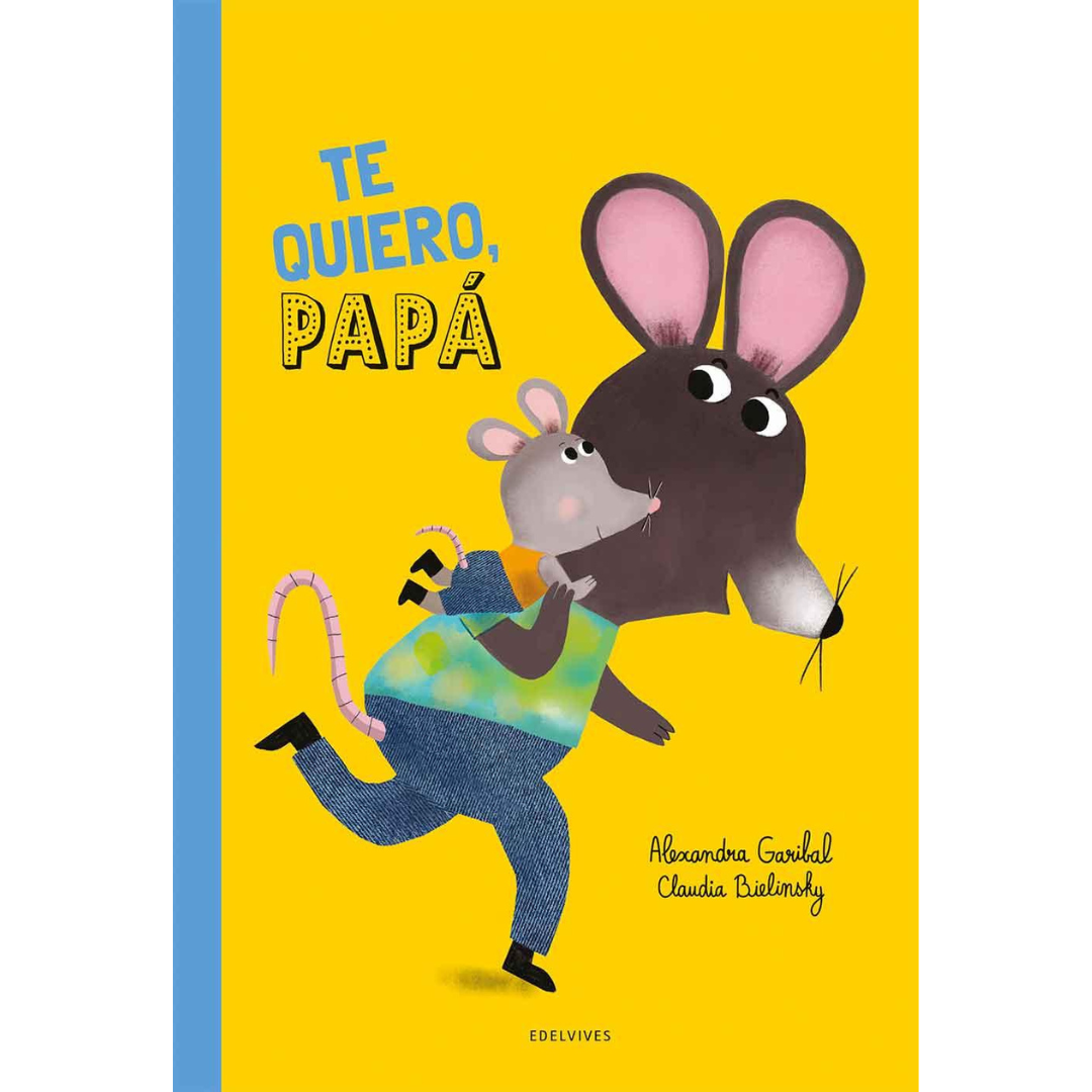 Te quiero, papá de EDELVIVES