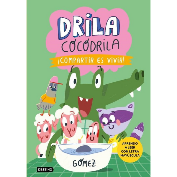 Drila Cocodrila 6 · ¡Compartir es vivir!