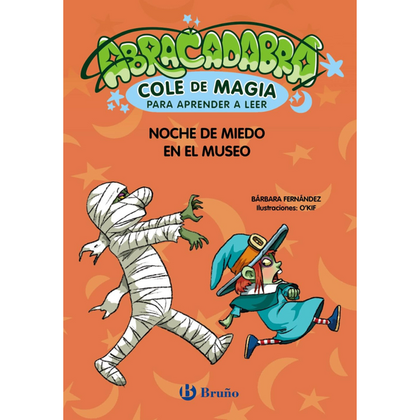 Abracadabra. Cole de Magia para aprender a leer 8 · Noche de miedo en el museo