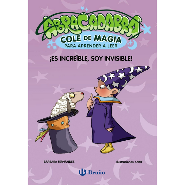 Abracadabra, Cole de Magia para aprender a leer 4 · ¡Es increíble, soy invisible!
