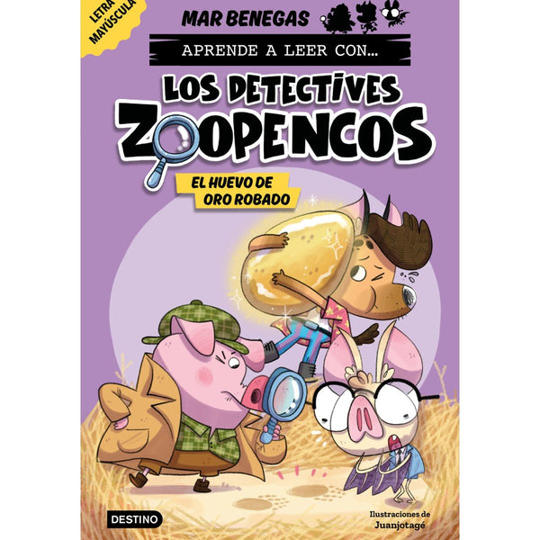 Aprender a leer con... ¡Los Detectives Zoopencos! 2 · El huevo de oro robado - La Chata Merengüela