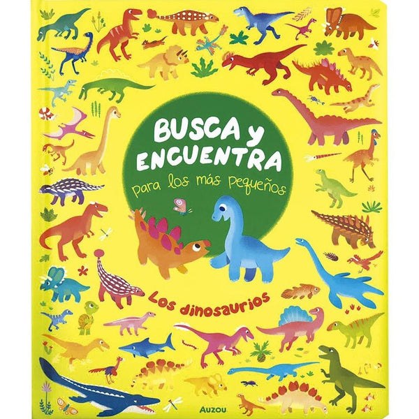 Busca y encuentra para los más pequeños · Los dinosaurios - La Chata Merengüela