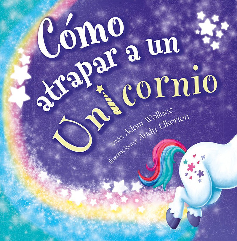 Cómo atrapar a un unicornio - La Chata Merengüela