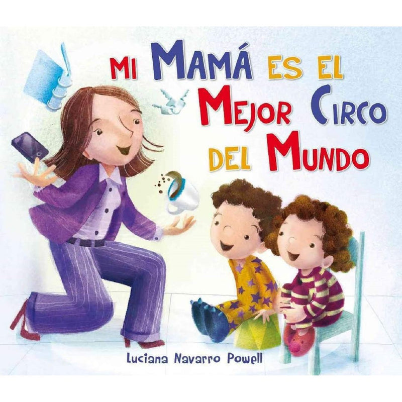 Mi mamá es el mejor circo del mundo - La Chata Merengüela