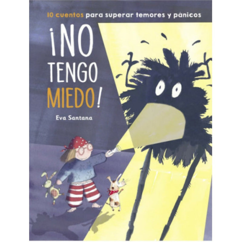 ¡No tengo miedo! 10 cuentos para superar temores y pánicos - La Chata Merengüela